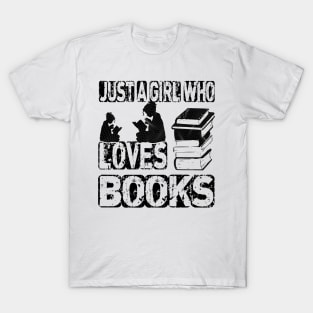 Just a girl who loves books T-Shirt